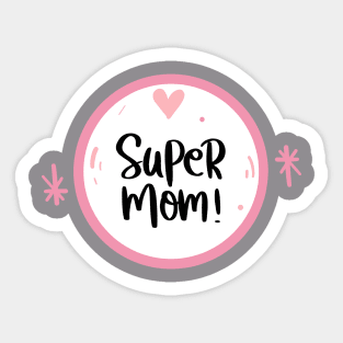 super mom Sticker